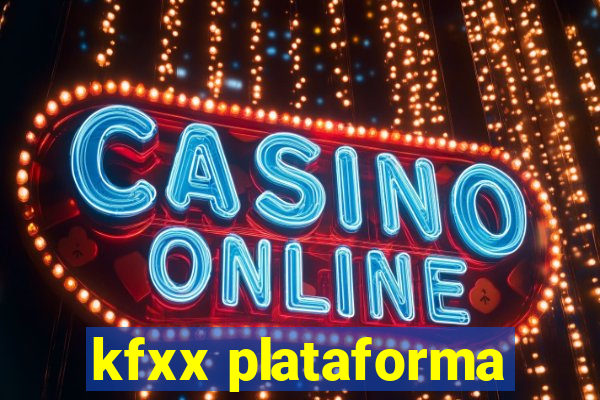 kfxx plataforma